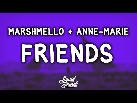 Marshmello, Anne-Marie - Friends Lyrics (Acoustic)