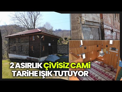 2 Asırlık Osmanlı Yapıtı Çivisiz Camii, Tarihe Işık Tutuyor