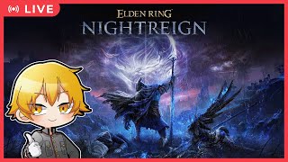 【ELDEN RING NIGHTREIGN】完全初見で行くナイトレイン【ドーセット・アカホシ】