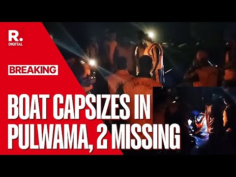 BREAKING: Boat Capsizes At Hatiwara, Pulwama, 2 Non Locals Missing As Rescue Ops Continue