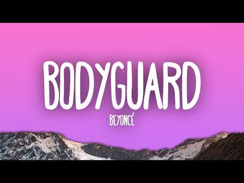 Beyoncé - Bodyguard