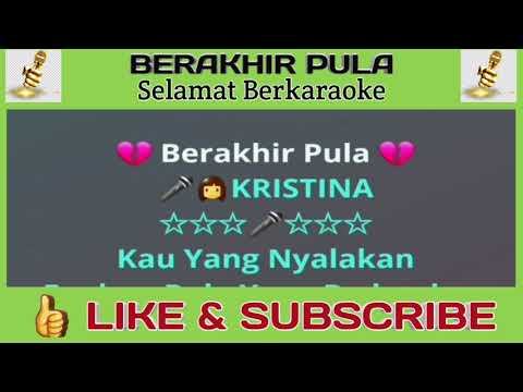 Karaoke BERAKHIR PULA Kristina