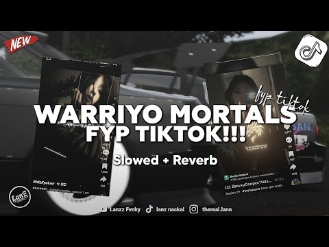 DJ WARRIYO MORTALS (Slowed & Reverb)