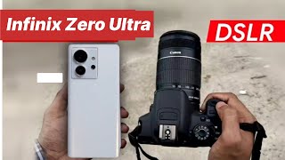 Vido-Test : Infinix Zero Ultra Vs DSLr Camera Comparison | Infinix Zero Ultra Camera Review