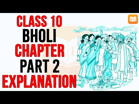 Bholi Class 10 | Part 2 | K.A. ABBAS | Complete Chapter Explanation in Hindi