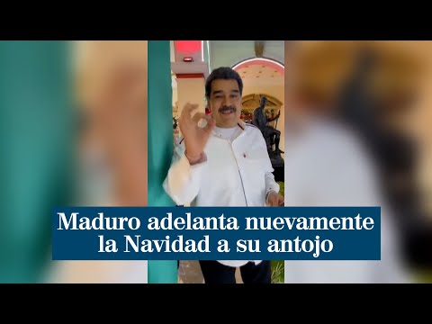 Maduro adelanta nuevamente la Navidad a su antojo: Llegó empezando octubre