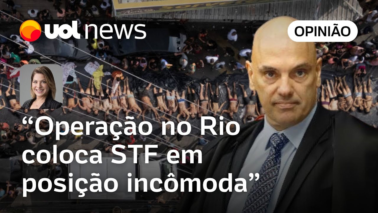 Operação no Rio coloca STF em posição incômoda e desconfortável na opinião pública | Dani Lima