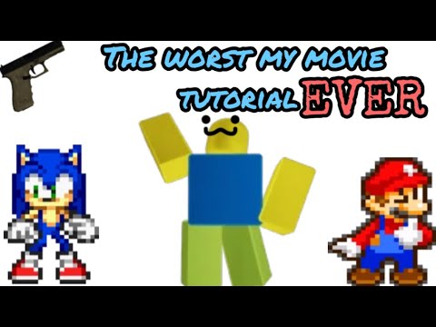 The WORST my movie tutorial EVER