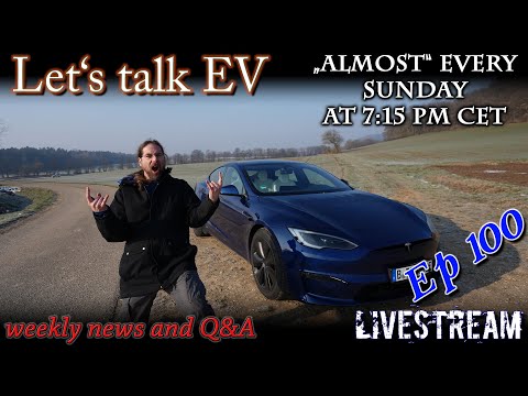 (live) Let's talk EV - Episode 100 - How was my Tesla Model S Plaid Test Drive