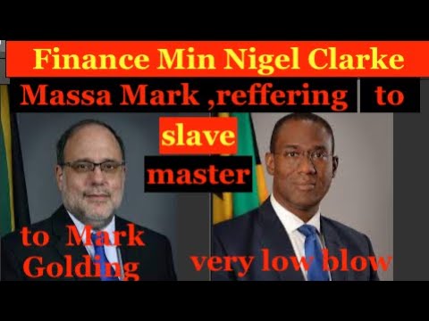 Finance Minister Nigel Clarke call Opposition Leader Master Mark ,meaning slave master very lowblow