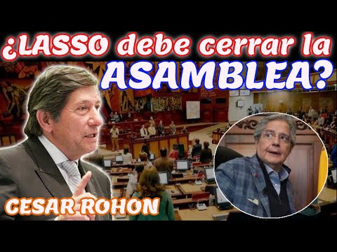 César Rohon dice que Lasso debe cerrar la Asamblea - Cuidado amanecemos en dictaduuuuura