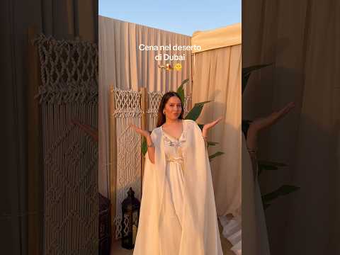 Cena nel deserto di Dubai🐫🏜️🌞