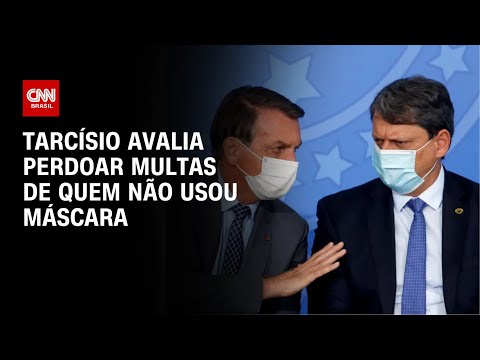 Tarcísio avalia perdoar multas de quem não usou máscara | CNN PRIME TIME