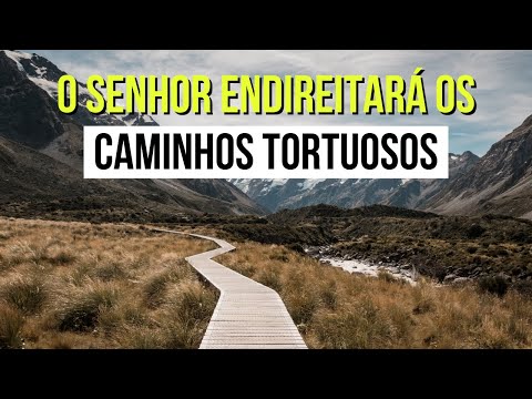 Ora O Da Manh O Senhor Endireitar Os Caminhos Tortuosos