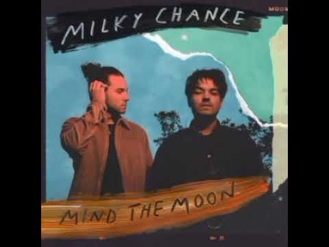 Milky Chance - The Game