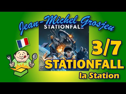 Stationfall, règles complètes (3/7) : la Station