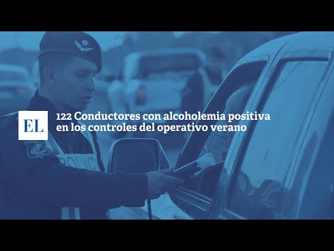 122 CONDUCTORES CON ALCOHOLEMIA POSITIVA EN LOS CONTROLES DEL OPERATIVO VERANO