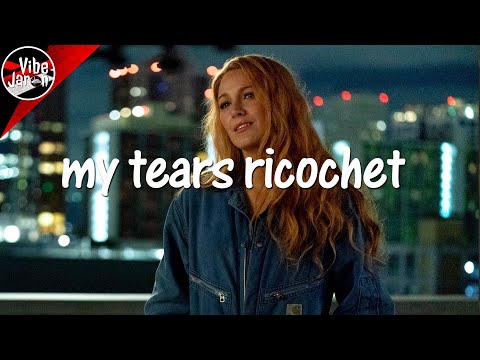 Taylor Swift – my tears ricochet (Lyrics) It Ends With Us Trailer Song