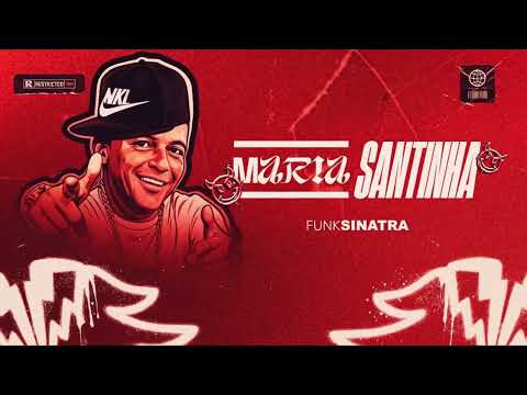 FUNKSINATRA - MARIA SANTINHA (Funk 2025)