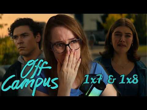 Off Campus 1x7 & 1x8 First Time Watching