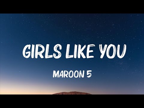 Maroon 5 - Girls Like You (Lyrics) ft.Cardi B | Taylor Swift, The Weeknd,... Mix Lyrics
