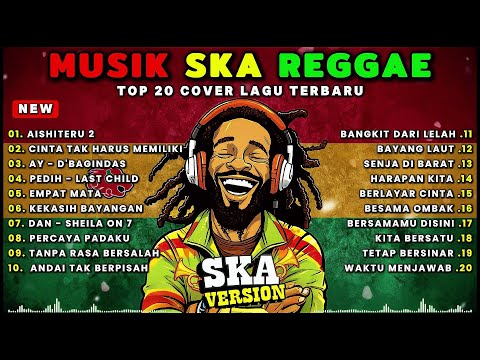 Top Hits Spotify Indonesia 2025 Full Album Reggae 🎧🔥 Kumpulan Musik Cover SKA REGGAE Terbaru 2025