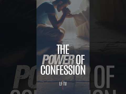 The Power of Confession