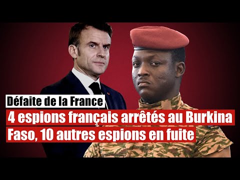 Afrique : 4 espions de la France arrêtés au Burkina-Faso, 10 autres en fuite