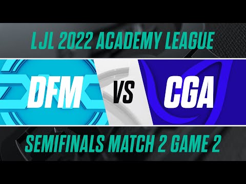 CGA.A vs DFM.A｜LJL 2022 Academy League Semifinals Match 2 Game 2