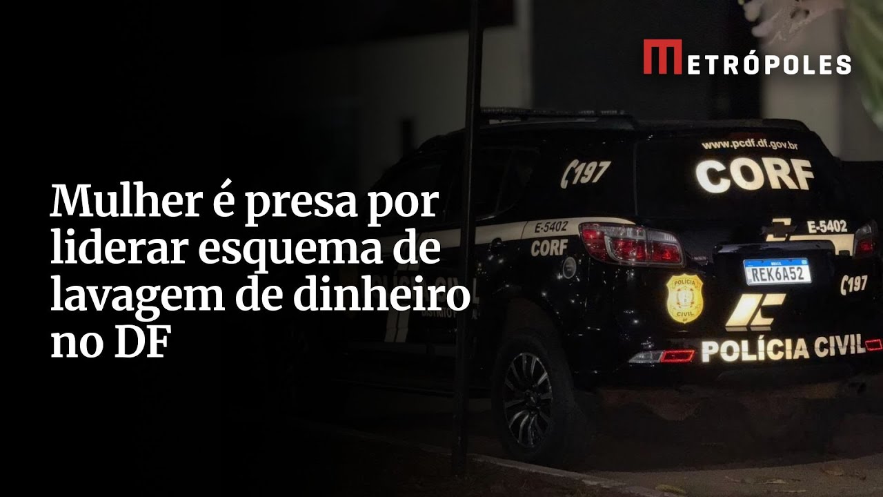 Mulher é presa por liderar esquema de lavagem de dinheiro no DF