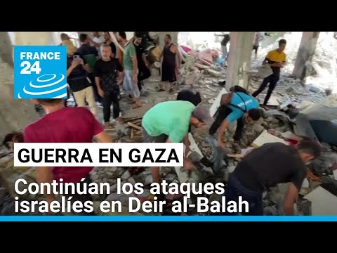 Gaza: ataque aéreo israelí en Deir al-Balah mató a tres miembros de una misma familia • FRANCE 24