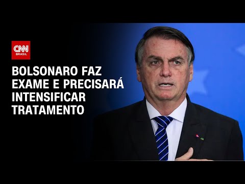 ​Bolsonaro passa por exame e precisará intensificar tratamento medicamentoso | LIVE CNN