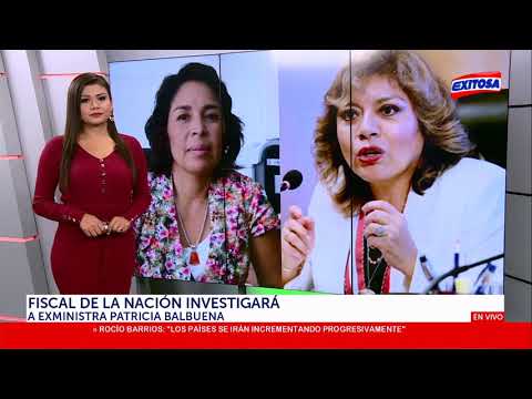 ??Fiscal de la Nación investigará a exministra Patricia Balbuena