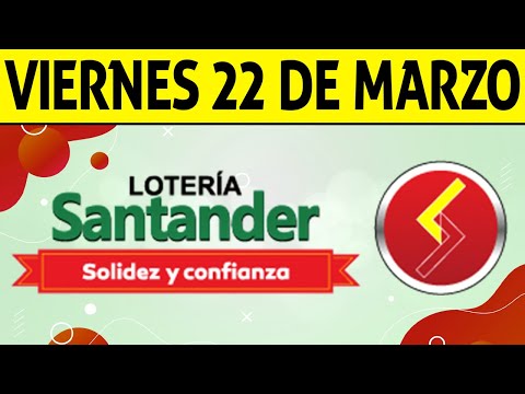 Resultados Lotería de SANTANDER Viernes 22 de Marzo de 2024  PREMIO MAYOR