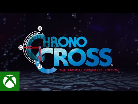 CHRONO CROSS: THE RADICAL DREAMERS EDITION | Announce Trailer