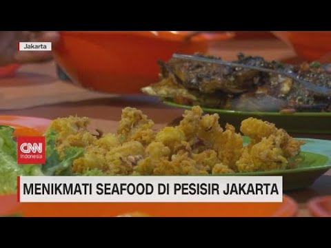 Menikmati Seafood di Pesisir Jakarta