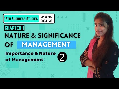 Chapter 1 | Nature and Significance of Management | Part - 2 Business Studies  12TH UP Board 2022-23