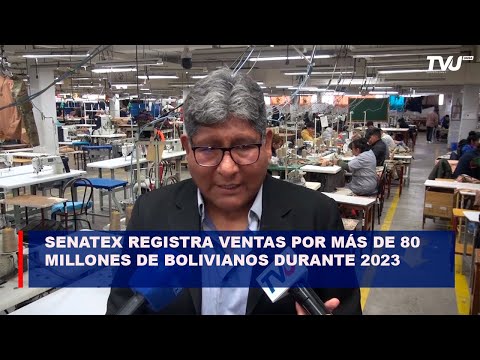 SENATEX registra ventas por más de 80 millones de bolivianos durante 2023 y tiene 450 trabajadores