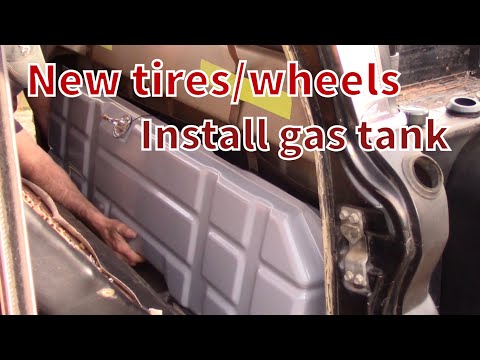Install new gas tank/ New wheels and tires