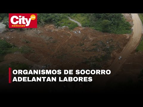 Aumentó la cifra de personas muertas tras derrumbe en la vía Quibdó - Medellín | CityTv
