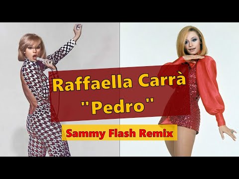Raffaella Carrà - Pedro (Sammy Flash Remix)