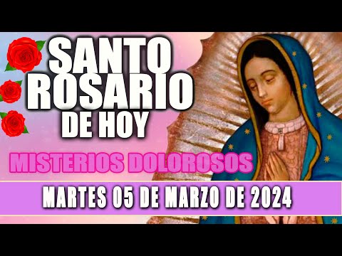El Santo Rosario De Hoy Martes 05 De Marzo de 2024   Misterios Dolorosos