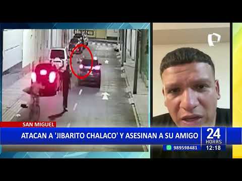 #24HORAS| SAN MIGUEL: ATACAN A CANTANTE 'JIBARITO CHALACO' Y ASESINAN A SU AMIGO