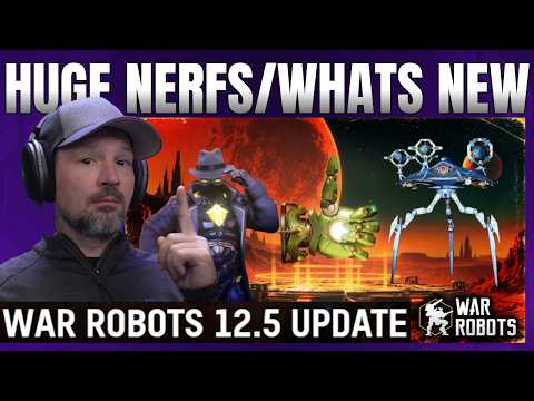 War Robots 12.5 - Huge Nerfs And Buffs - What's New in Update 12.5