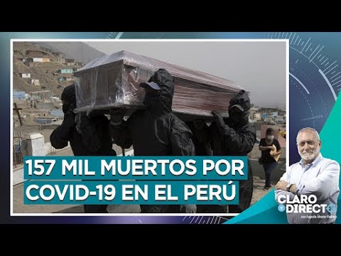 157 mil muertos por COVID-19 en el Perú - Claro y Directo con Augusto Álvarez Rodrich