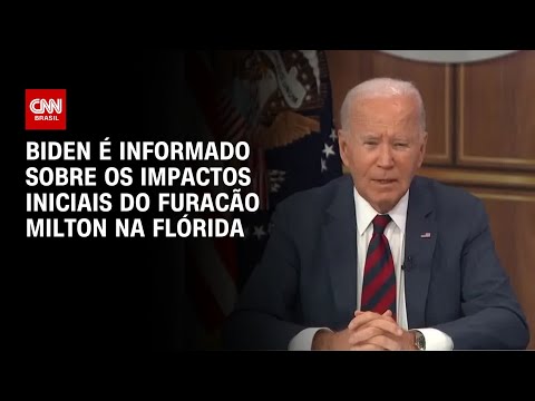 Biden é informado sobre os impactos iniciais do furacão Milton na Flórida | CNN BRASIL