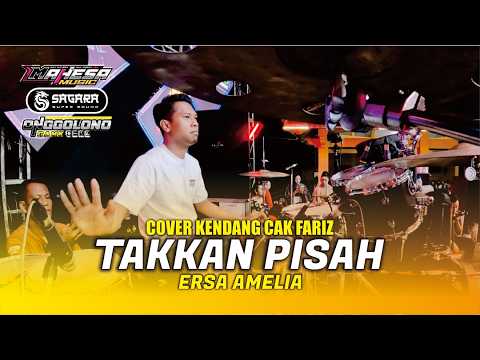COVER KENDANG CAK FARIZ - ERSA AMELIA - TAKKAN PISAH - MAHESA MUSIC ft SAGARA PRO