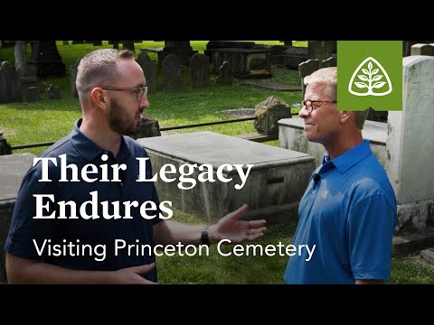 Their Legacy Endures: Visiting Princeton Cemetery