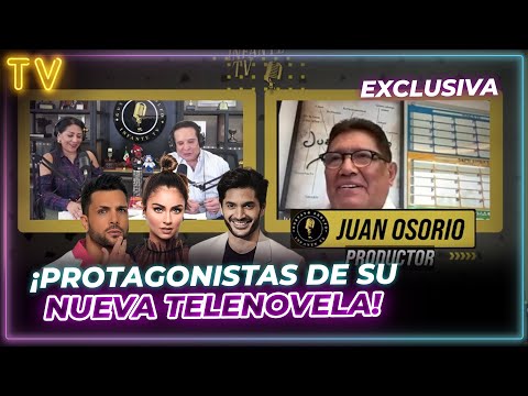 Juan Osorio revela en EXCLUSIVA a Nicola, Claudia Marti?n y Daniel Elbittar para su NUEVA TELENOVELA