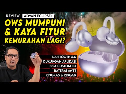 OWS (Ke)MURAH(an) Lagi! Upgrade Menarik dgn Dukungan Aplikasi & Bluetooth 6 – Review Advan Eclipse+